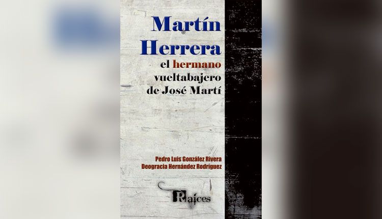 Martin Herrera el hermano vueltabajero de Jose Marti